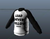 Lead Never Follow Leaders Shirt